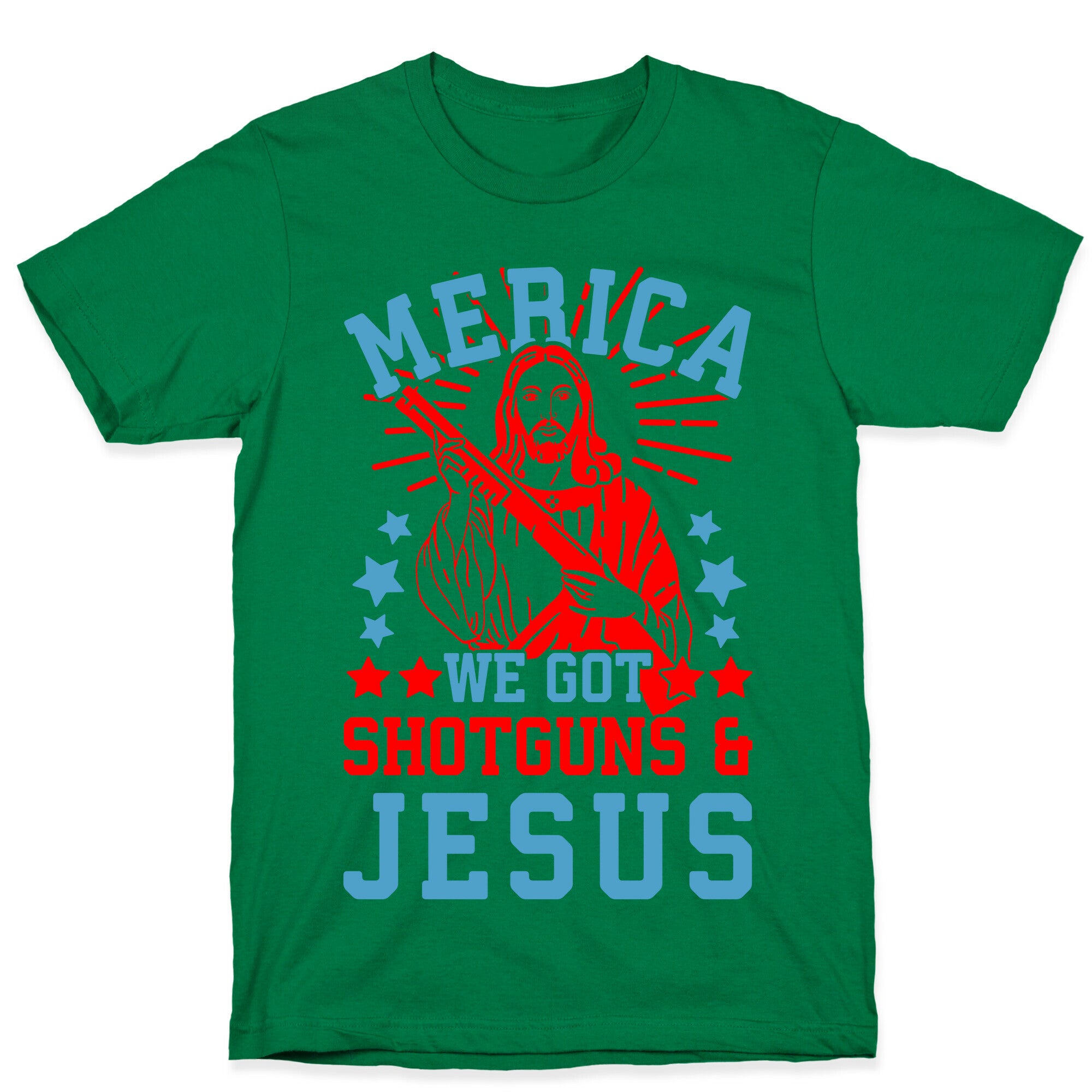 MERICA We Got Shotguns And Jesus T-Shirt